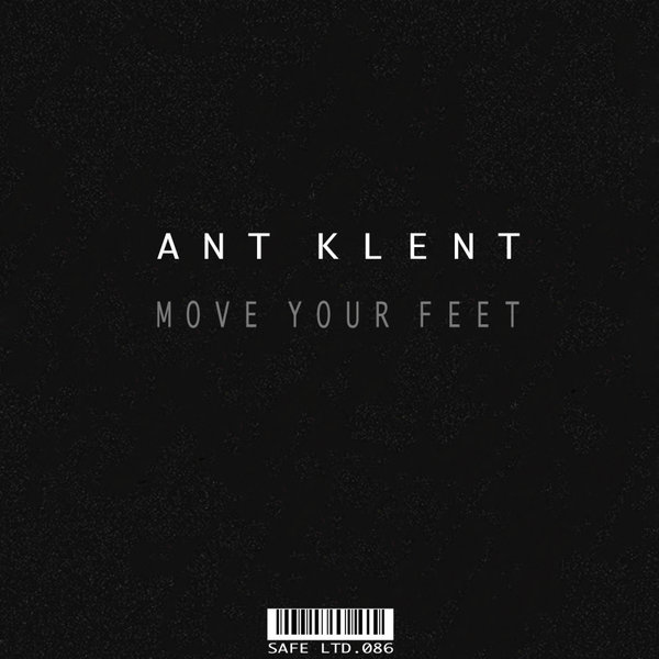 Ant Klent - Move Your Feet EP [SAFELTD086]